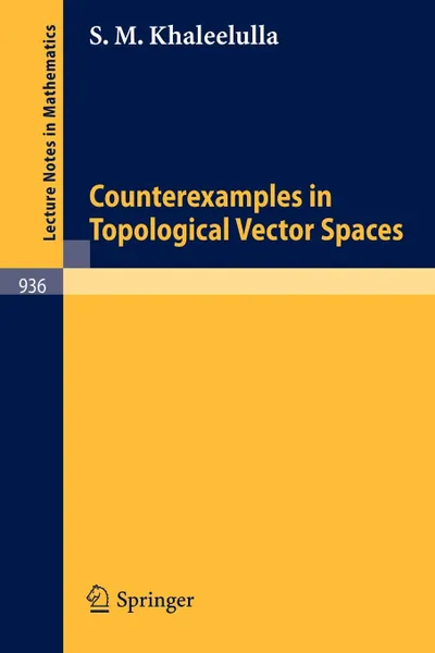 Обложка книги Counterexamples in Topological Vector Spaces, S.M. Khaleelulla