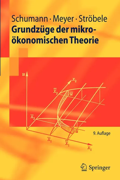 Обложка книги Grundzuge der mikrookonomischen Theorie, Jochen Schumann, Ulrich Meyer, Wolfgang Ströbele