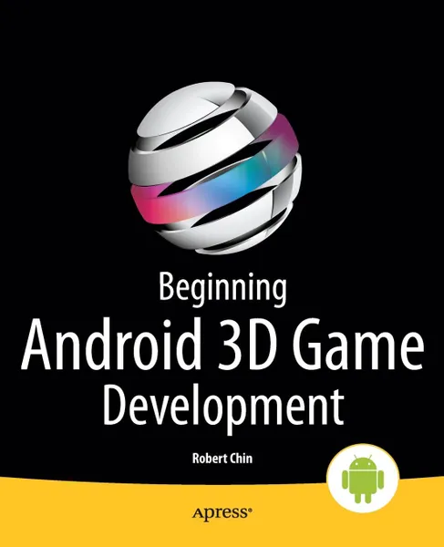 Обложка книги Beginning Android 3D Game Development, Robert Chin