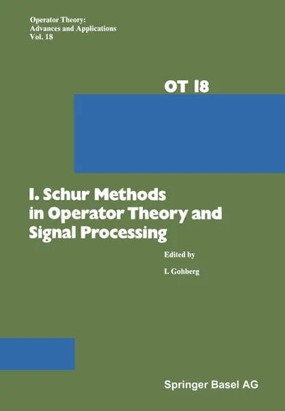 Обложка книги I. Schur Methods in Operator Theory and Signal Processing, Gohberg