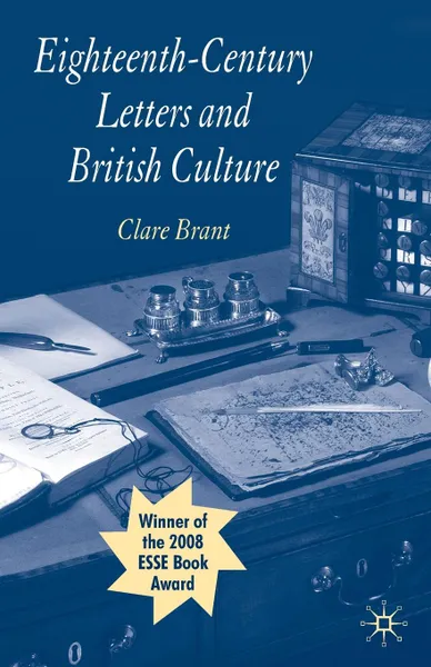 Обложка книги Eighteenth-Century Letters and British Culture, Clare Brant