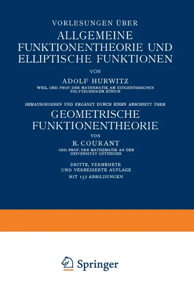 Обложка книги Vorlesungen Uber Allgemeine Funktionentheorie Und Elliptische Funktionen, Adolf Hurwitz, R. Courant