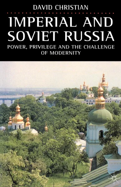 Обложка книги Imperial and Soviet Russia, David (Associate Professor of Christian, Christian