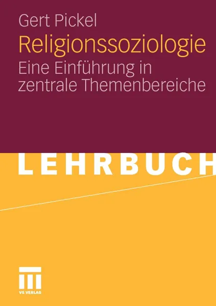 Обложка книги Religionssoziologie. Eine Einfuhrung in Zentrale Themenbereiche, Gert Pickel