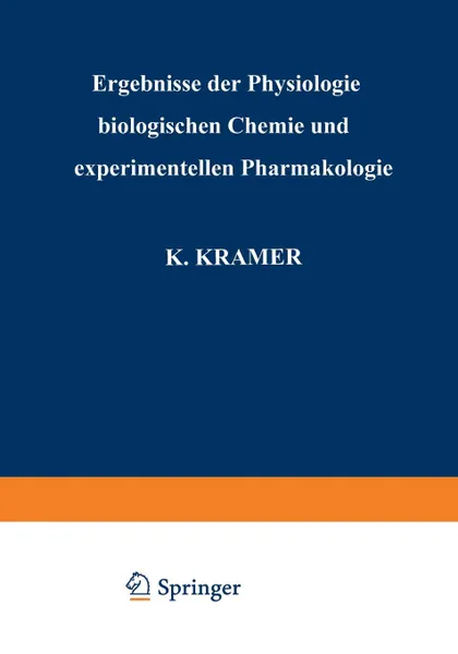 Обложка книги Ergebnisse Der Physiologie Biologischen Chemie Und Experimentellen Pharmakologie, K. Kramer, O. Krayer, E. Lehnartz