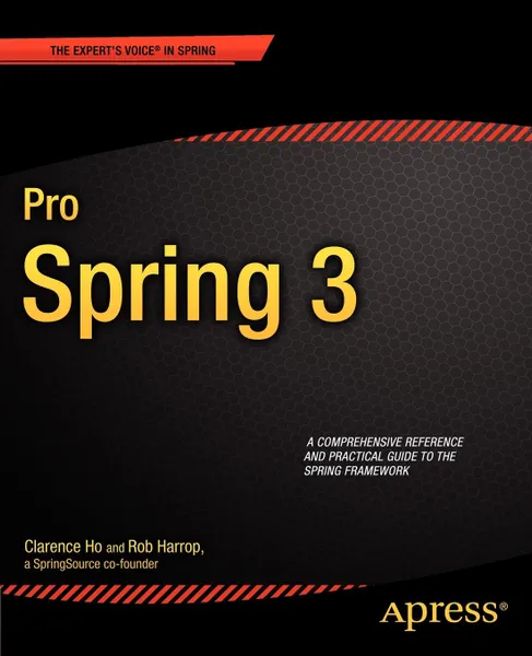 Обложка книги Pro Spring 3, Rob Harrop, Clarence Ho