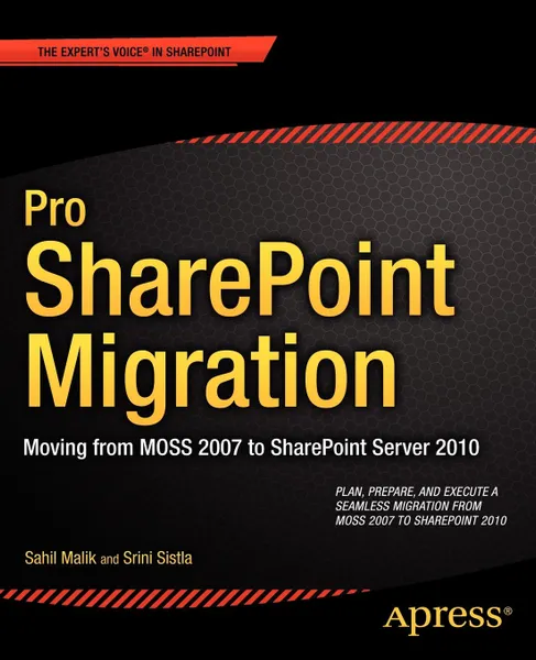 Обложка книги Pro Sharepoint Migration. Moving from Moss 2007 to Sharepoint Server 2010, Sahil Malik, Srini Sistla