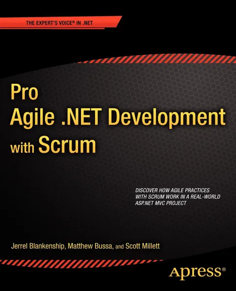 Обложка книги Pro Agile .Net Development with Scrum, Scott Millett, Jerrel Blankenship, Matthew Bussa