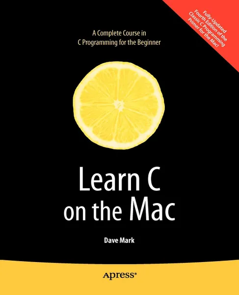 Обложка книги Learn C on the Mac, Dave Mark