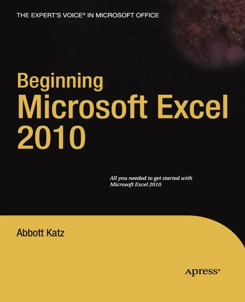 Обложка книги Beginning Microsoft Excel 2010, Abbott Katz