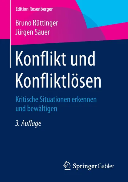 Обложка книги Konflikt und Konfliktlosen. Kritische Situationen erkennen und bewaltigen, Bruno Rüttinger, Jürgen Sauer