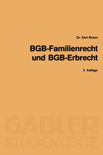 Обложка книги Bgb-Familienrecht Und Bgb-Erbrecht, Karl Braun