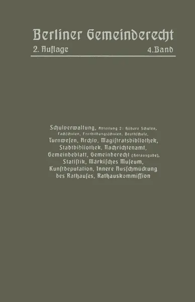 Обложка книги Schulverwaltung. Abt. 2 (Hohere Schulen, Fachschulen, Fortbildungsschulen, Beuthschule), Turnwesen, Archiv, Magistratsbibliothek, Stadtbibliothek, Nac, Magistrat Von Berlin