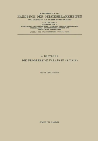 Обложка книги Syphilitische Geistesstorungen . Psychosen Des Ruckbildungs- Und Greisenalters . Epileptische Reaktionen Und Epileptische Krankheiten, A. Bostroem, Gruhle, Hauptmann