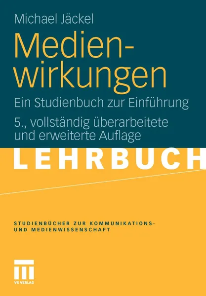 Обложка книги Medienwirkungen. Ein Studienbuch Zur Einfuhrung, Michael J. Ckel, Michael Jackel