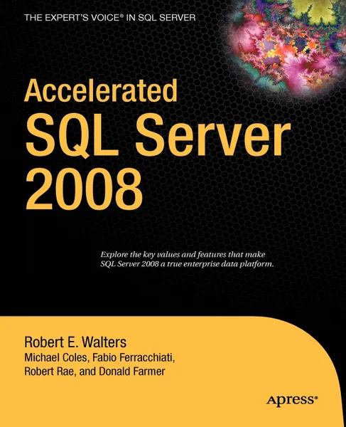 Обложка книги Accelerated SQL Server 2008, Robert E. Walters, Michael Coles, Robert Rae