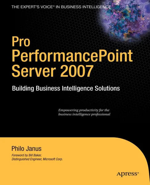 Обложка книги Pro PerformancePoint Server 2007. Building Business Intelligence Solutions, Philo Janus