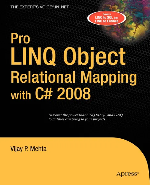 Обложка книги Pro LINQ Object Relational Mapping in C# 2008, Vijay P. Mehta