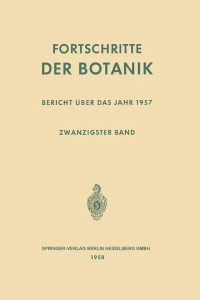 Обложка книги Fortschritte der Botanik. Zwanzigster Band: Bericht uber das Jahr 1957, Erwin Bünning, Ernst Gäumann