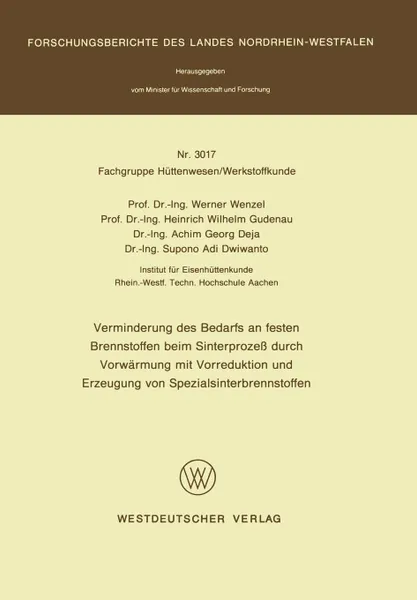 Обложка книги Verminderung Des Bedarfs an Festen Brennstoffen Beim Sinterprozess Durch Vorwarmung Mit Vorreduktion Und Erzeugung Von Spezialsinterbrennstoffen, Werner Wenzel