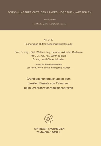 Обложка книги Grundlagenuntersuchungen Zum Direkten Einsatz Von Feinerzen Beim Drehrohrofenreduktionsprozess, Heinrich-Wilhelm Gudenau