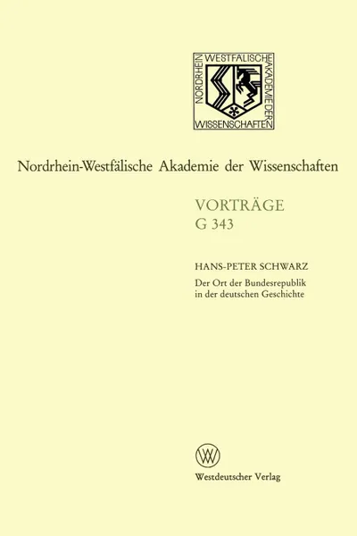 Обложка книги Der Ort Der Bundesrepublik in Der Deutschen Geschichte, Hans-Peter Schwarz