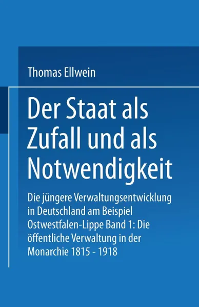 Обложка книги Der Staat als Zufall und als Notwendigkeit, Thomas Ellwein