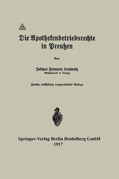 Обложка книги Die Apothekenbetriebsrechte in Preussen, Hermann Lewinsky