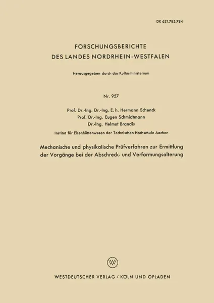 Обложка книги Mechanische Und Physikalische Prufverfahren Zur Ermittlung Der Vorgange Bei Der Abschreck- Und Verformungsalterung, Hermann Schenck