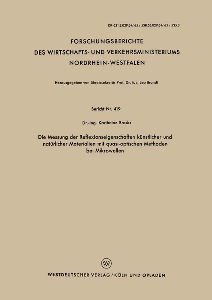 Обложка книги Die Messung Der Reflexionseigenschaften Kunstlicher Und Naturlicher Materialien Mit Quasi-Optischen Methoden Bei Mikrowellen, Karlheinz Brocks