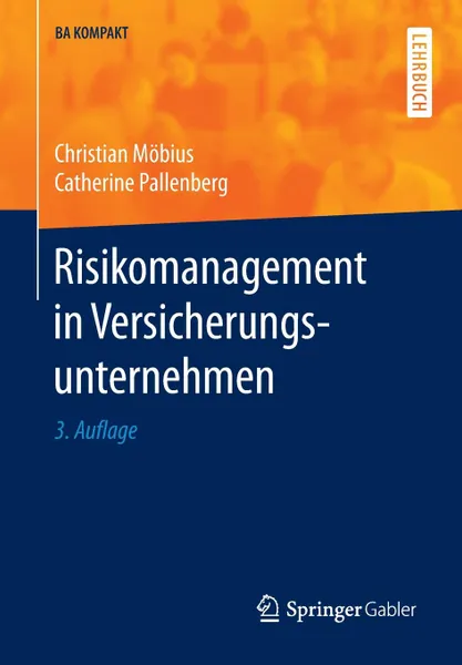 Обложка книги Risikomanagement in Versicherungsunternehmen, Christian Möbius, Catherine Pallenberg