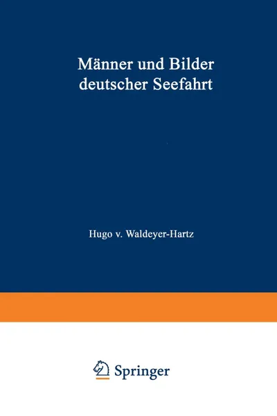 Обложка книги Manner Und Bilder Deutscher Seefahrt, Hugo Von, Hugo Waldeyer-Hartz