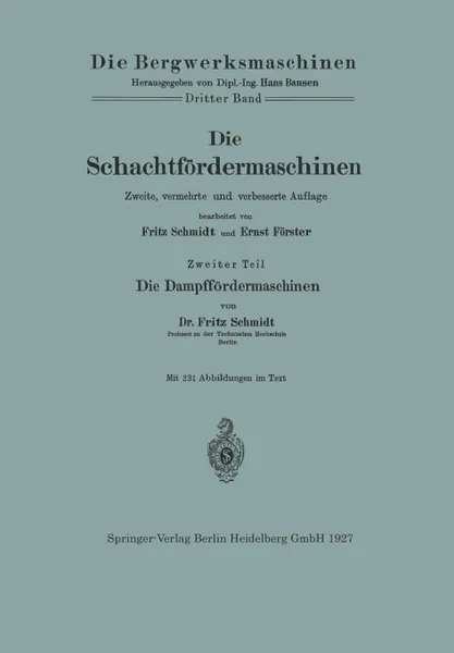 Обложка книги Die Schachtfordermaschinen. Die Dampffordermaschinen, Fritz Schmidt, Ernst Forster