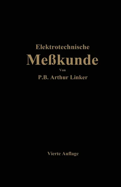 Обложка книги Elektrotechnische Messkunde, Paul Benjamin Arthur Linker