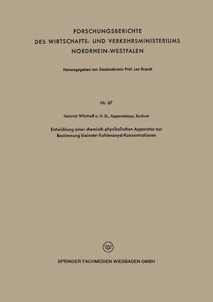 Обложка книги Entwicklung einer chemisch-physikalischen Apparatur zur Bestimmung kleinster Kohlenoxyd-Konzentrationen, Heinrich Wösthoff o. H. G. Apparatebau