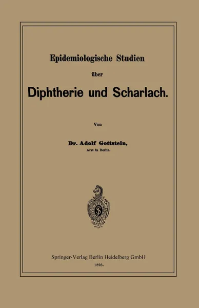 Обложка книги Epidemiologische Studien Uber Diphtherie Und Scharlach, Adolf Gottstein