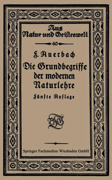 Обложка книги Die Grundbegriffe Der Modernen Naturlehre, Prof Dr Felix Auerbach