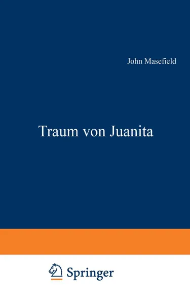 Обложка книги Traum Von Juanita. Roman, John Masefield