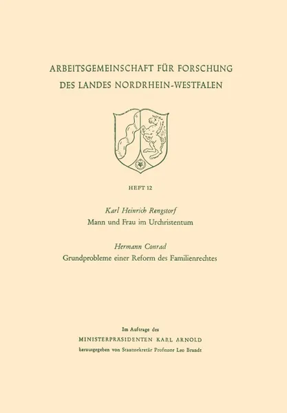 Обложка книги Mann Und Frau Im Urchristentum. Gundprobleme Einer Reform Des Familienrechtes, Karl Heinrich Rengstorf, Karl Heinrich Rengstorf