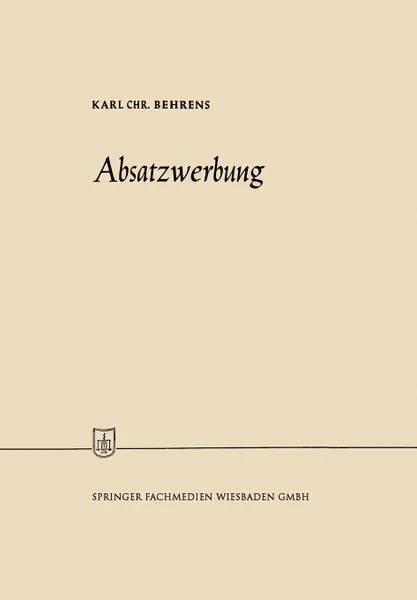 Обложка книги Absatzwerbung, Karl Christian Behrens