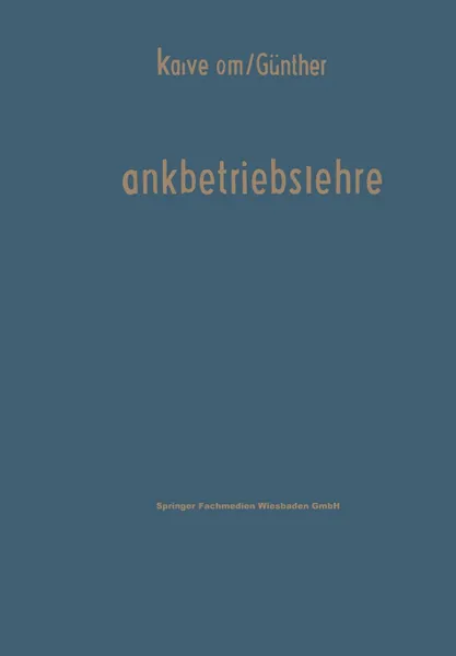 Обложка книги Bankbetriebslehre. Ein Lehr- und Nachschlagewerk fur Studium und Praxis, Wilhelm Kalveram, Hans Günther