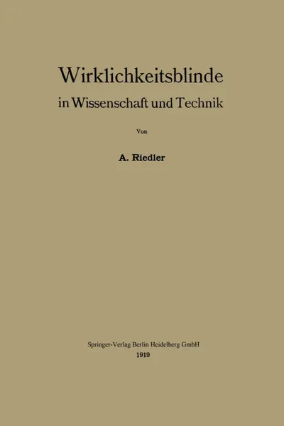 Обложка книги Wirklichkeitsblinde in Wissenschaft Und Technik, Alois Riedler