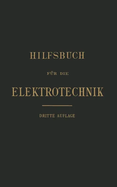 Обложка книги Hilfsbuch Fur Die Elektrotechnik, Karl Grawinkel, Anthony Fink, Friedrich Goppelsroeder