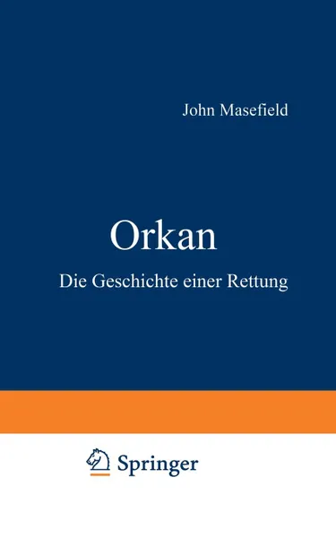 Обложка книги Orkan. Die Geschichte Einer Rettung, John Masefield