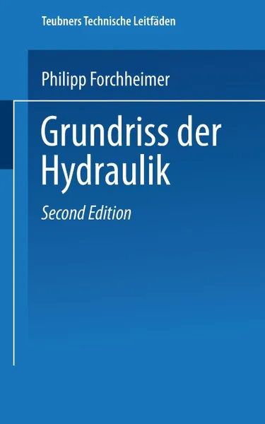 Обложка книги Grundriss Der Hydraulik, Hofrat Dr Philipp Forchheimer