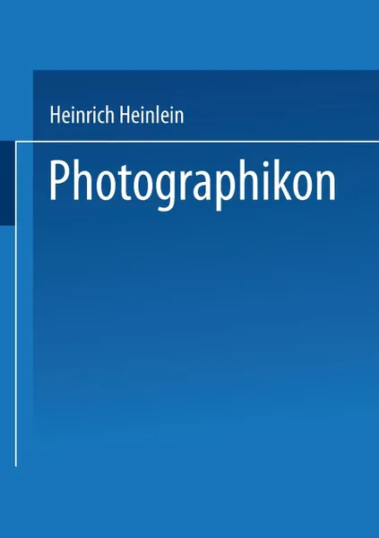 Обложка книги Photographikon, Heinrich Heinlein, Julius Kruger