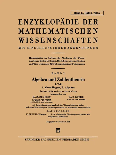 Обложка книги Enzyklopadie Der Mathematischen Wissenschaften Mit Einschluss Ihrer Anwendungen. Band I: Algebra Und Zahlentheorie, Max Deuring, Gottfried Kothe