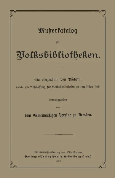 Обложка книги Musterkatalog Fur Volksbibliotheken. Welche Zur Anschaffung Fur Volksbibliotheken Zu Empfehlen Sind, Volksbibliotheken Des Gemeinnutzigen Ver, J. Springer