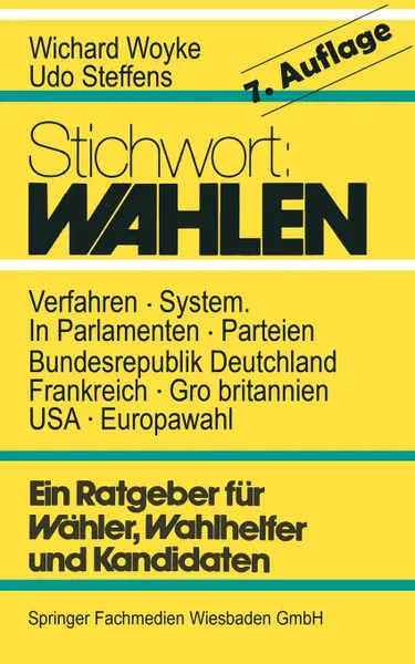 Обложка книги Stichwort. Wahlen: Ein Ratgeber Fur Wahler Und Kandidaten, Wichard Woyke