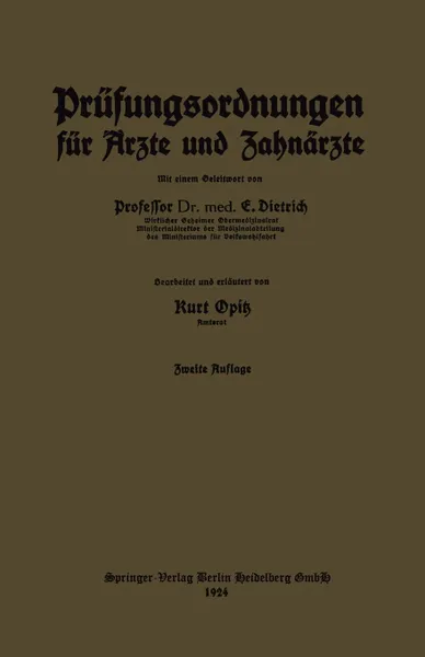 Обложка книги Prufungsordnungen Fur Arzte Und Zahnarzte. Nebst Dem Amtlichen Verzeichnis Der Zur Annahme Von Medizinalpraktikanten Ermachtigten Krankenanstalten Des, Kurt Opitz, Eduard Dietrich